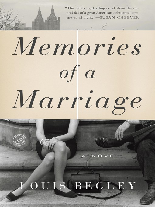 Détails du titre pour Memories of a Marriage par Louis Begley - Disponible
